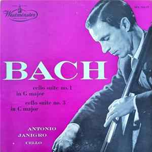 Antonio Janigro - Bach Cello Suite No. 1 In G Major And No. 3 In C Major mp3