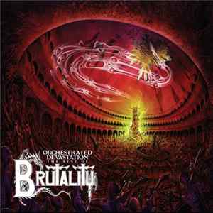 Brutality - Orchestrated Devastation: The Best Of Brutality mp3