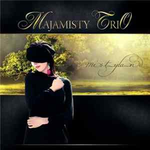 Majamisty TriO - Mistyland mp3