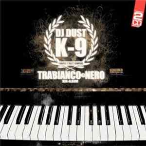 DJ Dust & K-9 - Tra Bianco & Nero mp3