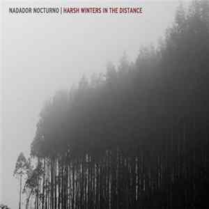 Nadador Nocturno - Harsh Winters In The Distance mp3