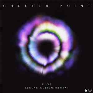 Shelter Point - Fuse (Eelke Kleijn Remix) mp3