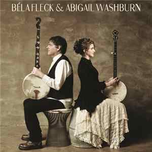 Béla Fleck & Abigail Washburn - Béla Fleck & Abigail Washburn mp3