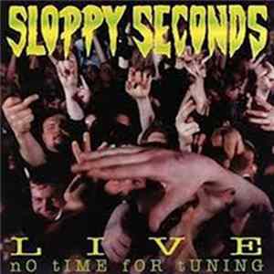 Sloppy Seconds - Live - No Time For Tuning mp3