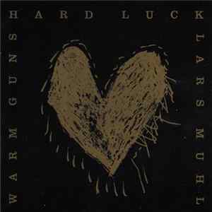 Lars Muhl & Warm Guns - Hard Luck mp3