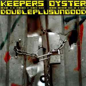 Keepers Oyster - Doubleplusungood mp3