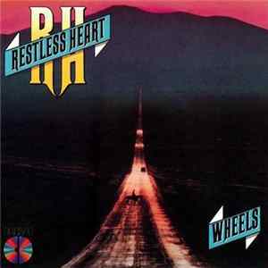 Restless Heart - Wheels mp3