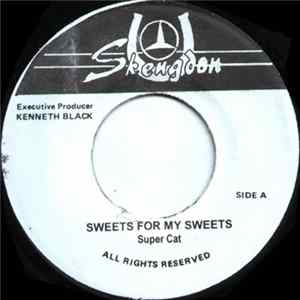 Super Cat - Sweets For My Sweets mp3