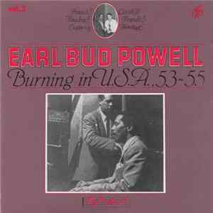 Earl Bud Powell - Burning In U.S.A., 53-55 mp3