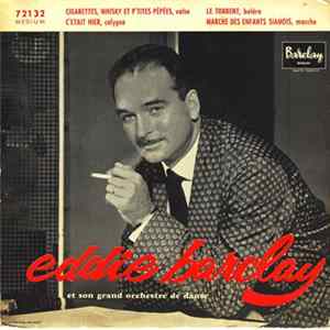 Eddie Barclay Et Son Grand Orchestre De Danse - 18 - Cigarettes, Whisky Et P'tites Pépées mp3