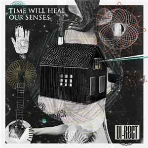 Di-Rect - Time Will Heal Our Senses mp3