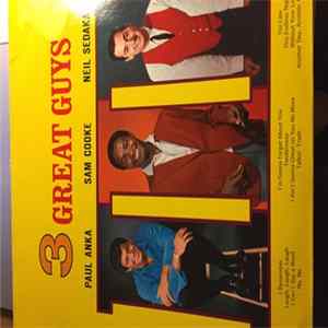 Paul Anka, Sam Cooke, Neil Sedaka - 3 Great Guys mp3
