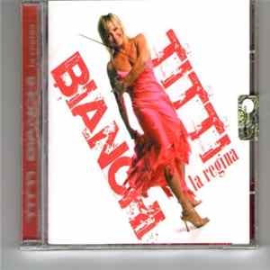 Titti Bianchi - La Regina mp3