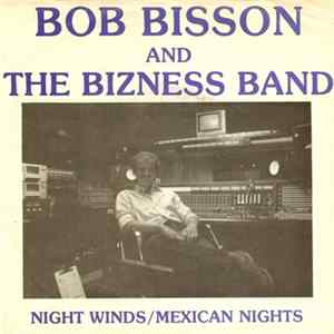 Bob Bisson and The Bizness Band - Night Winds / Mexican Nights mp3