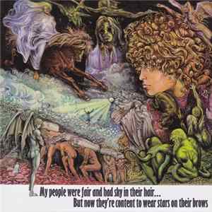 Tyrannosaurus Rex - My People Were Fair And Had Sky In Their Hair... But Now They're Content To Wear Stars On Their Brows (Expanded Edition) mp3