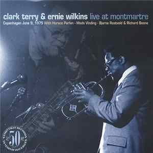 Clark Terry & Ernie Wilkins - Live At Montmartre mp3