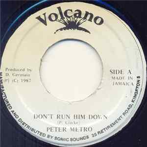 Peter Metro - Don't Run Him Down mp3