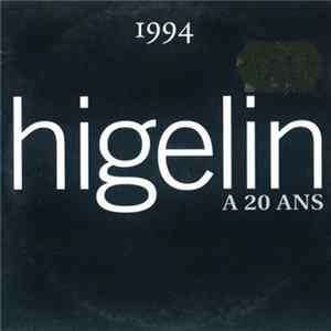 Jacques Higelin - 1994 Higelin A 20 Ans mp3