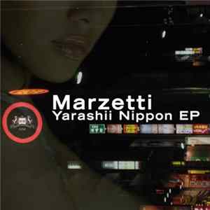 Marzetti - Yarashii Nippon E.P. mp3