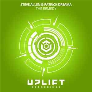 Steve Allen & Patrick Dreama - The Remedy mp3