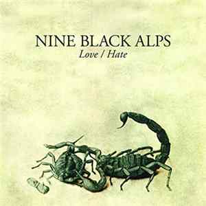 Nine Black Alps - Love / Hate mp3