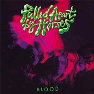 Pulled Apart By Horses - Blood mp3