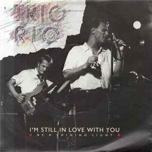 Trio Rio - I'm Still In Love With You mp3