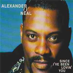 Alexander O'Neal - Since I've Been Lovin' You mp3