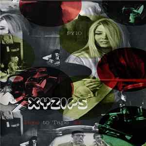 Xyzips - Tape To Tape E.P. mp3