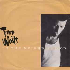Tom Waits - In The Neighborhood mp3