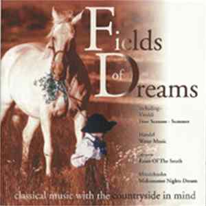Various - Fields Of Dreams - Classical Music With The Countryside In Mind mp3