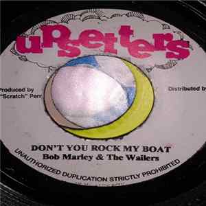 Bob Marley & The Wailers - Don't You Rock My Boat / Reaction mp3