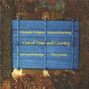 Susanne Rosenberg, Christophe Deslignes, Thierry Gomar, Jean-Lou Descamps - Out Of Time And Country mp3