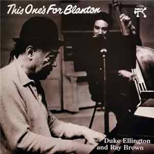 Duke Ellington And Ray Brown - This One's For Blanton mp3