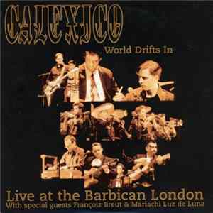 Calexico - World Drifts In (Live At The Barbican) mp3