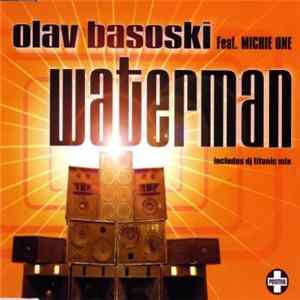 Olav Basoski Feat. Michie One - Waterman mp3