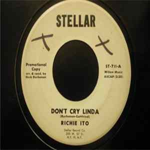 Richie Ito - Don't Cry Linda / Yours Or Mine mp3