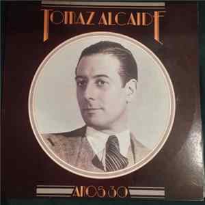 Tomaz Alcaide - Anos 30 mp3