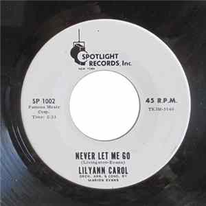 Lilyann Carol - Never Let Me Go / Love, I've Found You mp3