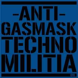 Anti Gasmask Techno Militia - AGTM011 mp3