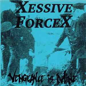 Xessive Force - Vengeance Is Mine mp3