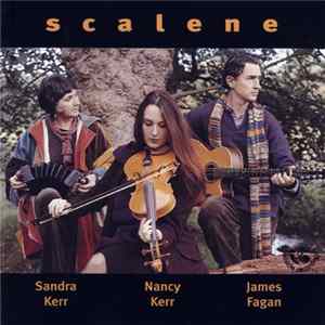 Sandra Kerr, Nancy Kerr, James Fagan - Scalene mp3