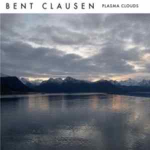 Bent Clausen - Plasma Clouds mp3