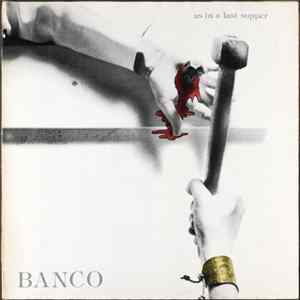 Banco - As In A Last Supper mp3