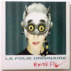 La Folie Ordinaire - Moments Volés mp3