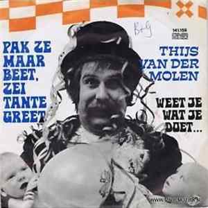 Thijs van der Molen - Pak Ze Maar Beet, Zei Tante Greet mp3