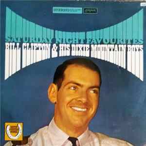 Bill Clifton And His Dixie Mountain Boys - Saturday Night Favourites mp3