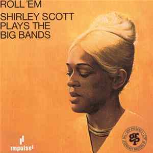 Shirley Scott - Roll 'Em mp3