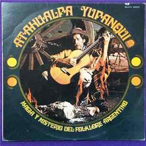Atahualpa Yupanqui - Magia Y Misterio Del Folklore Argentino mp3