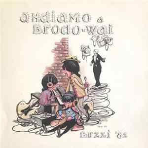 Le Pagliette Del Buzzi, Rodolfo Betti, Roberta Betti - Andiamo A Brodo-Way - Buzzi '82 mp3